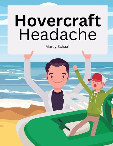 Hovercraft Headache by Marcy Schaaf 9798330311941