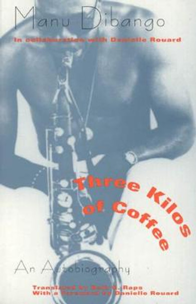 Three Kilos of Coffee: An Autobiography by Manu Dibango