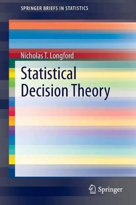 Statistical Decision Theory by Nicholas Tibor Longford 9783642404320