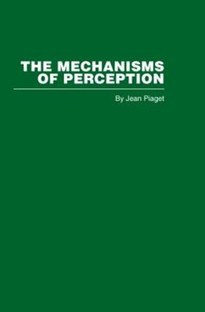 The Mechanisms of Perception by Jean Piaget