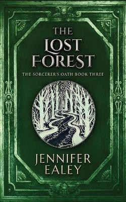 The Lost Forest by Jennifer Ealey 9784867511886