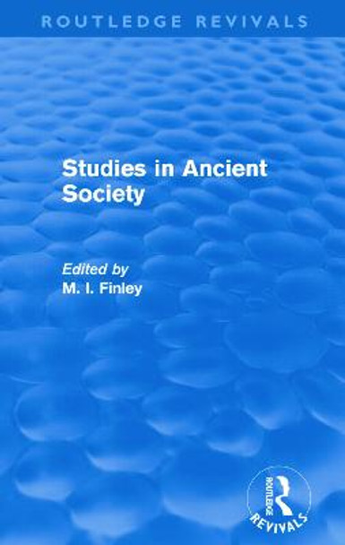 Studies in Ancient Society by M. I. Finley