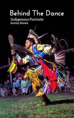 Behind The Dance by Jeremy Dennis 9781320416863
