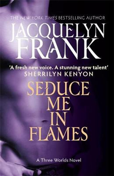 Seduce Me In Flames: Number 2 in series by Jacquelyn Frank