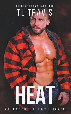 Heat by Tl Travis 9798223422235
