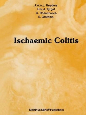 Ischaemic Colitis by Jacques W.A.J. Reeders 9789400960206
