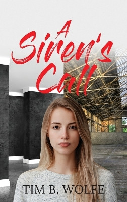 A Siren's Call by Tim B Wolfe 9798893568622