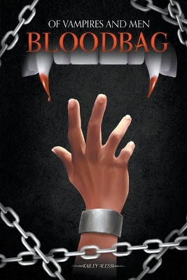 Bloodbag by Kailey Alessi 9781959330073
