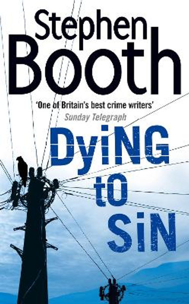 Dying to Sin (Cooper and Fry Crime Series, Book 8) by Stephen Booth