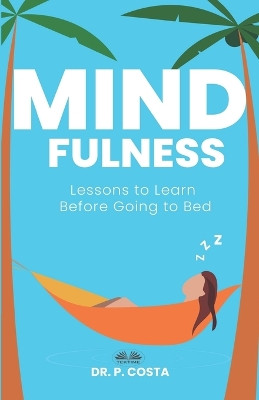 Mindfulness: Lessons To Learn Before Going To Bed by Barrack Onyango 9788835439424