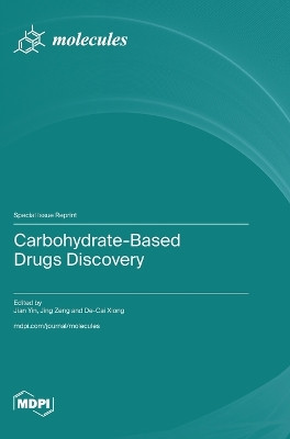 Carbohydrate-Based Drugs Discovery by Jian Yin 9783725804320