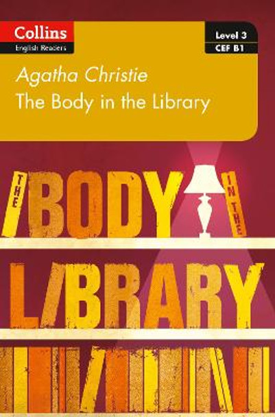 The Body in the Library: B1 (Collins Agatha Christie ELT Readers) by Agatha Christie