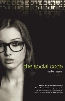 The Social Code by Sadie Hayes 9781250035653