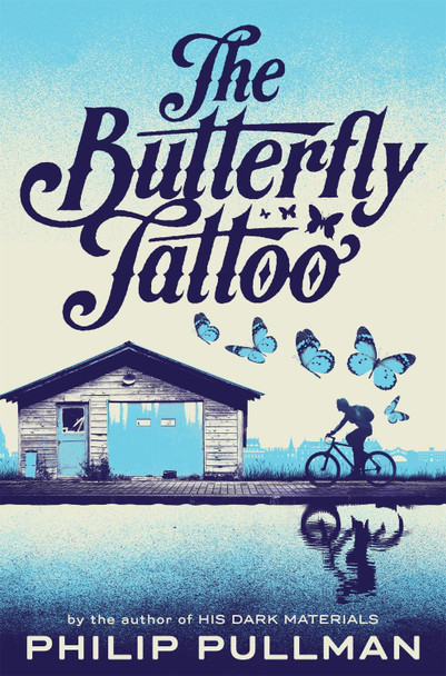 The Butterfly Tattoo by Philip Pullman 9781509838844