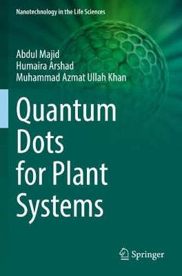 Quantum Dots for Plant Systems by Abdul Majid 9783031102189