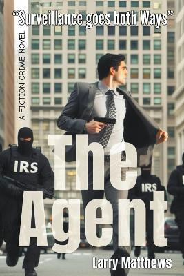 The Agent by Larry Matthews 9798223704379