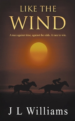 Like The Wind by J L Williams 9781738595112