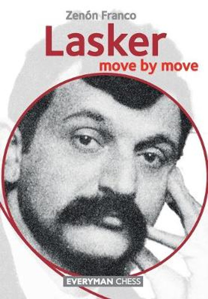 Lasker: Move by Move by Zenon Franco