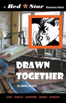 Drawn Together by Emma Saxon 9798223990383