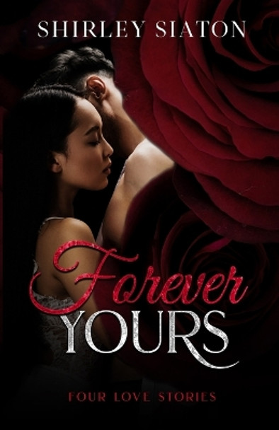 Forever Yours by Shirley Siaton 9786218374935