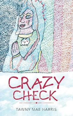 Crazy Check by Tawny Mae Harris 9798893309317