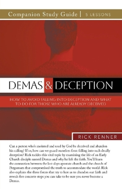 Demas and Deception Study Guide by Rick Renner 9781667506005