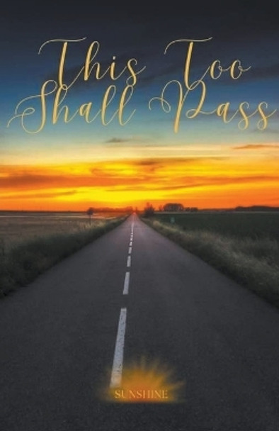 This Too Shall Pass by Sunshine 9798224799268