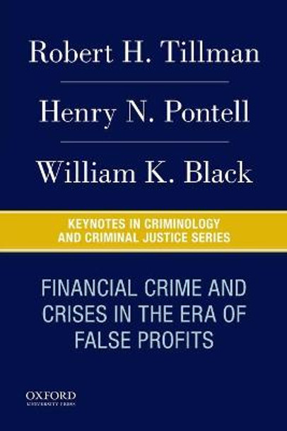 Financial Crime and Crises in the Era of False Profits by Robert H Tillman