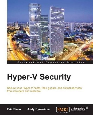 Hyper-V Security by Eric Siron 9781782175490