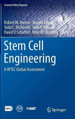 Stem Cell Engineering: A WTEC Global Assessment by Robert M. Nerem 9783319050737
