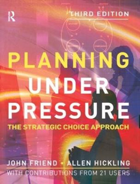 Planning Under Pressure by John Friend