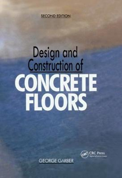 Design and Construction of Concrete Floors by George Garber