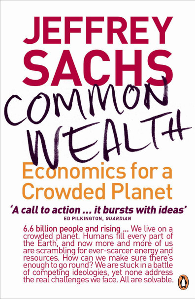 Common Wealth: Economics for a Crowded Planet by Jeffrey Sachs