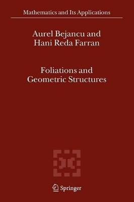 Foliations and Geometric Structures by Aurel Bejancu 9789048169412
