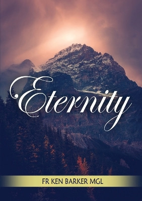 Eternity by Ken Barker 9781925138788