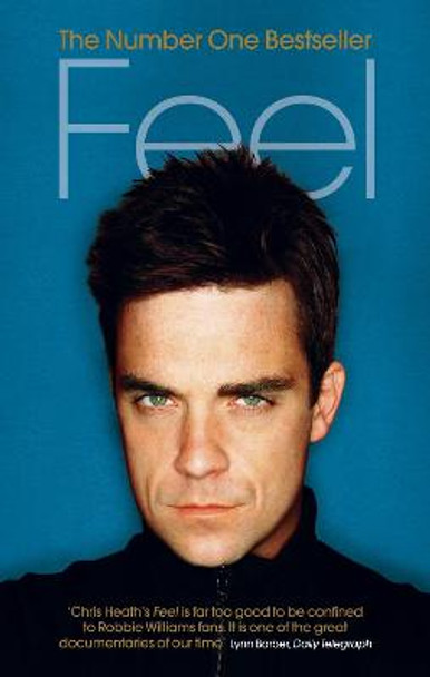 Feel: Robbie Williams by Chris Heath