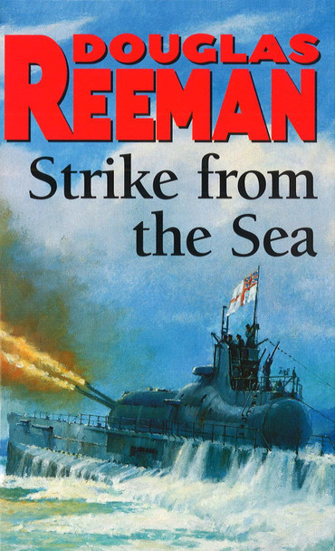 Strike From The Sea by Douglas Reeman