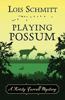 Playing Possum by Lois Schmitt 9781645993049