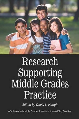 Research Supporting Middle Grades Practice (PB) by David L. Hough 9781617350795