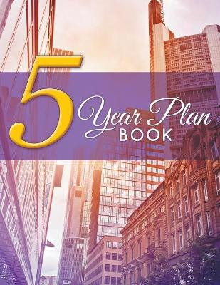 5 Year Plan Book by Speedy Publishing LLC 9781681277691