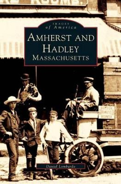 Amherst and Hadley, Massachusetts by Daniel Lombardo 9781531640712