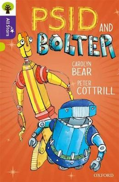 Oxford Reading Tree All Stars: Oxford Level 11 Psid and Bolter: Level 11 by Carolyn Bear