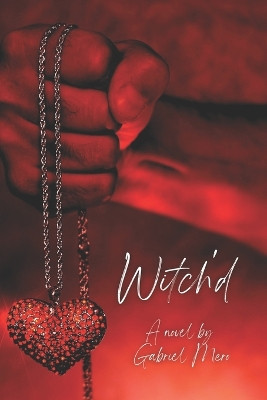 Witch'd by Gabriel Mero 9781628282689