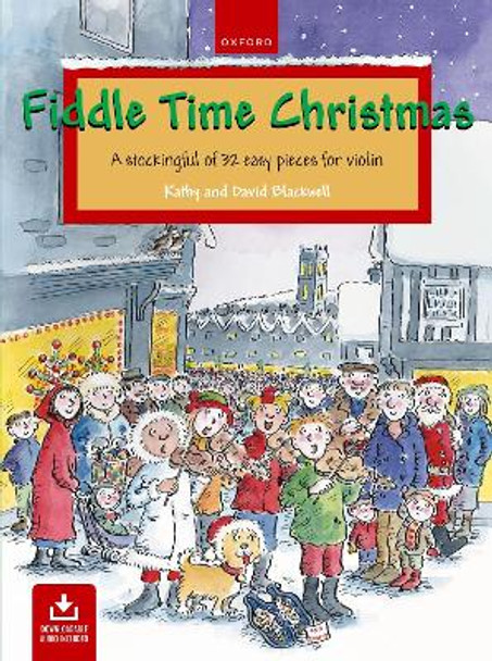 Fiddle Time Christmas + CD: A stockingful of 32 easy pieces for violin by Kathy Blackwell