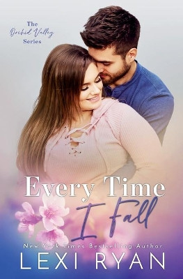 Every Time I Fall by Lexi Ryan 9781940832210