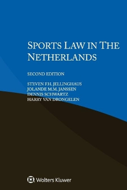 Sports Law in the Netherlands by Steven F H Jellinghaus 9789403541259