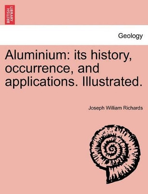 Aluminium by Joseph William Richards 9781241519339
