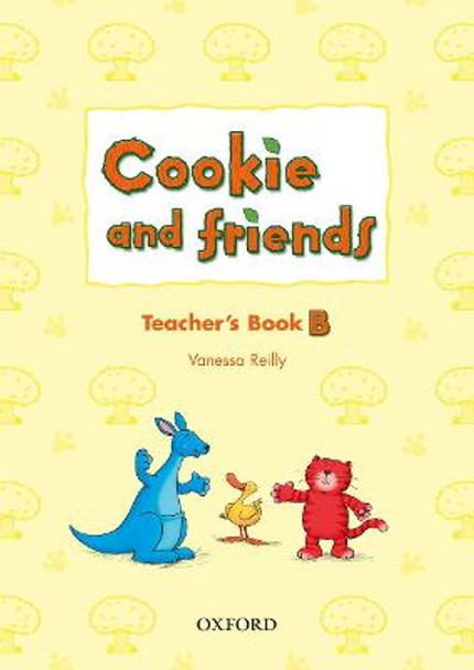 Cookie and Friends: B: Teacher's Book by Vanessa Reilly