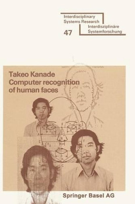 Computer recognition of human faces by Takeo Kanade 9783764309572