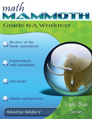 Math Mammoth Grade 6-A Worktext by Maria Miller 9781954358065